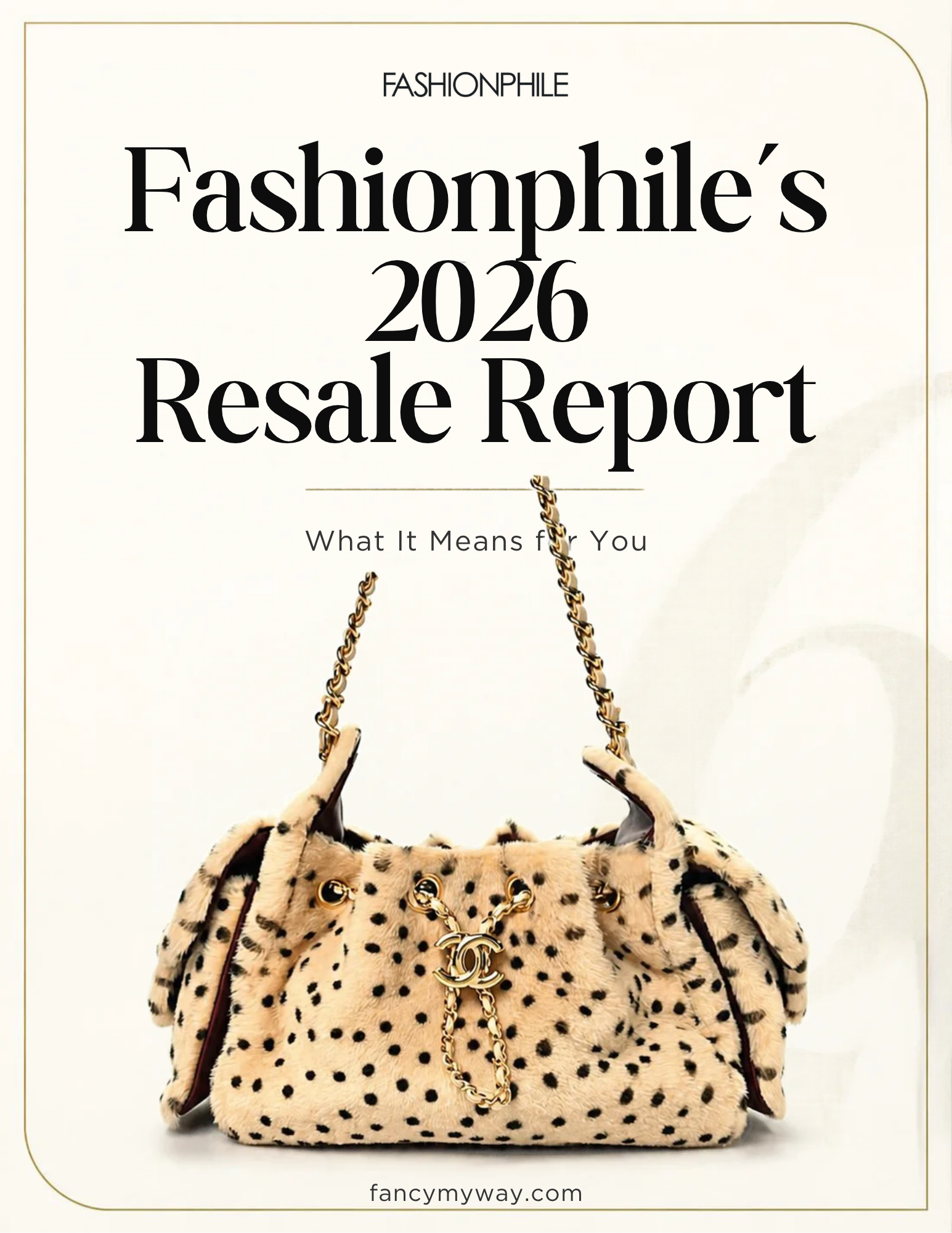 Fashionphile’s 2026 Resale Report: What It Means for You